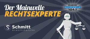 Kanzlei Schmitt, der Mainwelle Rechtsexperte